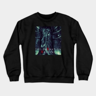 The Damnation Machine Crewneck Sweatshirt